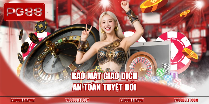 Bảo mật giao dịch an toàn tuyệt đối