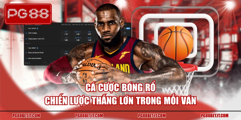 Cá Cược Bóng Rổ