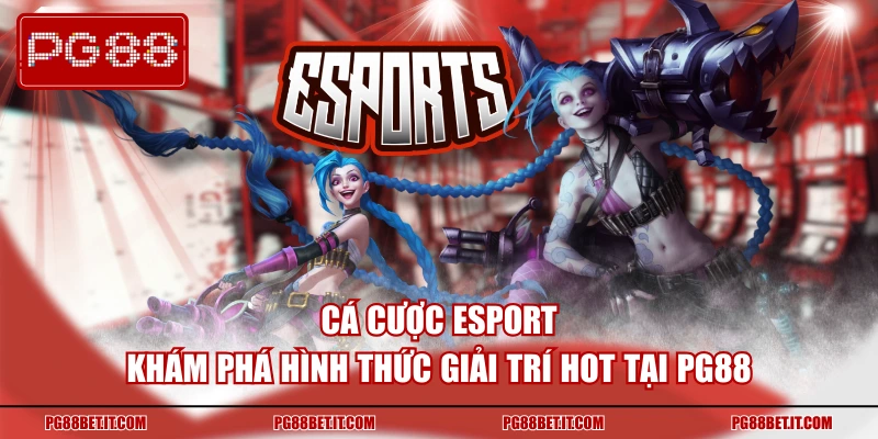 Cá Cược Esport