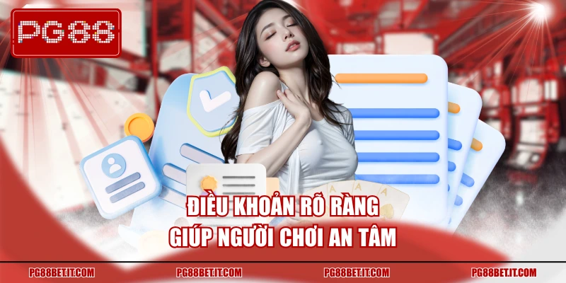 Điều khoản rõ ràng giúp người chơi an tâm