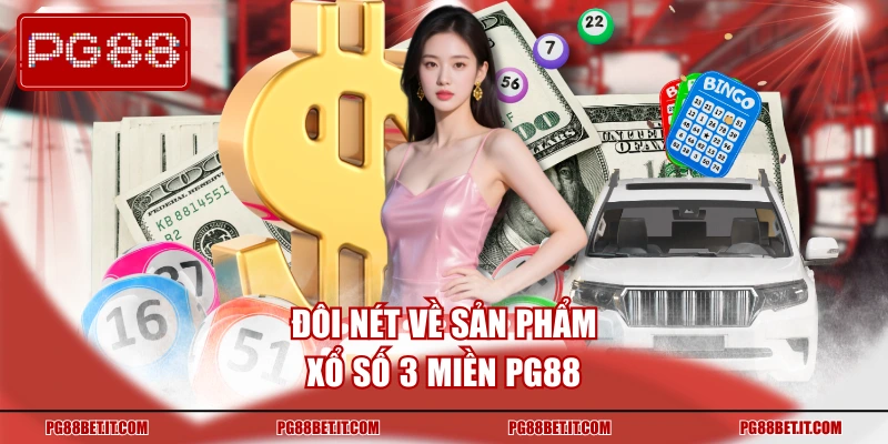 Đôi nét về sản phẩm xổ số 3 miền PG88