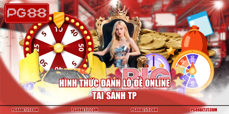 Hình thức đánh lô đề online tại TP